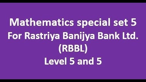 Mathematics special set 5 for RBBL level 4 and 5