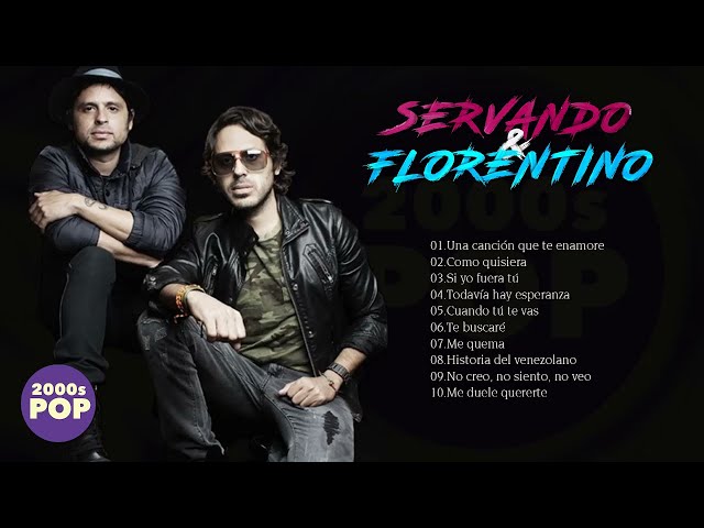 Servando y Florentino Exitos - Las mejores canciones de servando y florentino class=