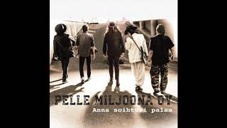 Video thumbnail of "Pelle Miljoona Oy - Anna soihtusi palaa"