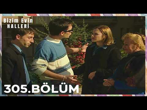 Bizim Evin Halleri 305. Bölüm