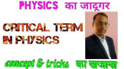 Critical term in physics