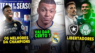 🚨 MBAPPE NO REAL MADRID! VAI DAR CERTO? MELHORES DA CHAMPIONS! LIBERTADORES + RODRIGO CAIO NO GRÊMIO