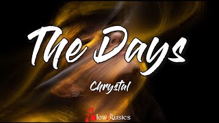 Chrystal - The Days (Notion Remix) (Lyrics) | Don't think about it too much, too much