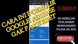 PAJAK GOOGLE ADSENSE 2021/2022 CARA MENGISI FORMULIR PAJAK GOOGLE ADSENSE TANPA RIBET||IKUTI 7 TAHAP