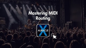 Mastering MIDI Routing: Pro Tips for Using Auracle X