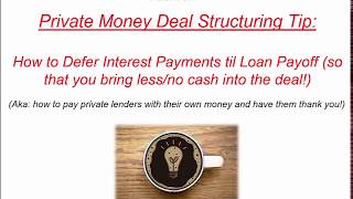 How To Pay Private Money Lenders with Their Own Money (Private Money Deal Structuring Tip)