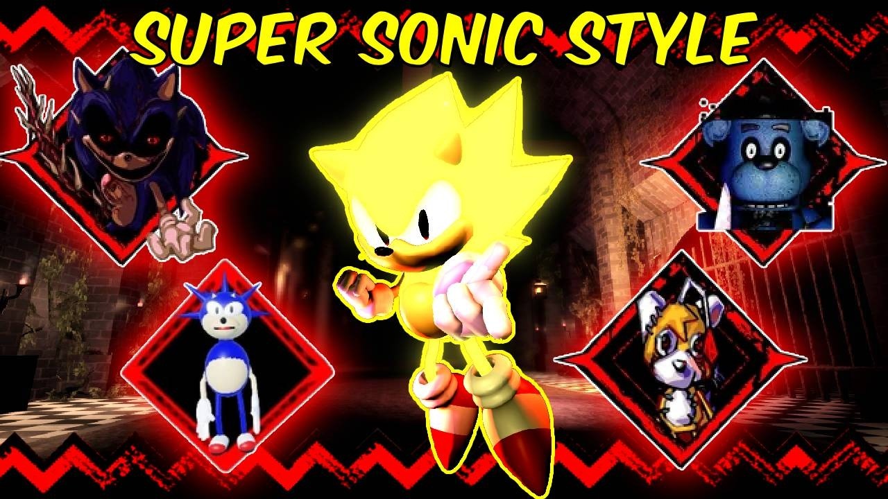 Which executioner can handle the Super Sonic Style?-Sonic.exe Outcome Memories