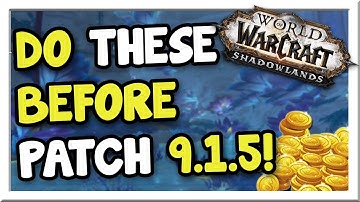 5 Goldmaking Ways to Prep for Patch 9.1.5! | Shadowlands | WoW Gold Making Guide