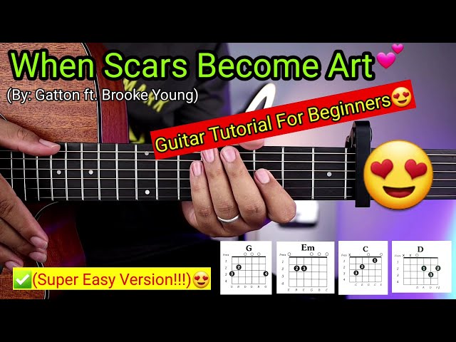 When Scars Become Art - Gatton (Super Easy Chords)😍 | Guitar Tutorial class=