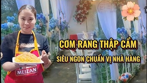 Cách Làm Cơm Rang Thập Cẩm Siêu Ngon Kinh Doanh Chuẩn Vị Nhà Hàng.