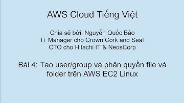Bài 4: Tạo user/group và phân quyền file và folder trên AWS EC2 Linux