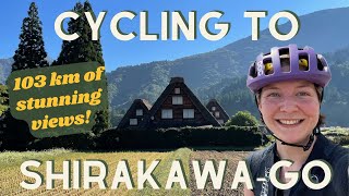 We Cycled to Shirakawago from Kanazawa (One of the Most Beautiful Bike Routes in Japan!)