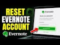 How to Reset Your Evernote Account - Complete Guide