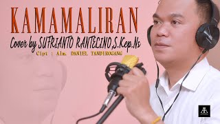 KAMAMALIRAN cover by Sufrianto - Lagu Toraja . Cipt Daniel Tandirogang