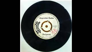 HAYRULLAH ÖZDEN ''Perişanım'' Orjinal 45'Lik Plak