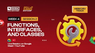 Week 4 Session 2: Interfaces, Functions and Classes
