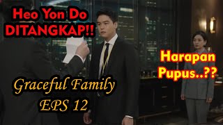 DIBUNGKAM - Alur Cerita Drakor - 'Graceful Family' (2019) - EPS 12