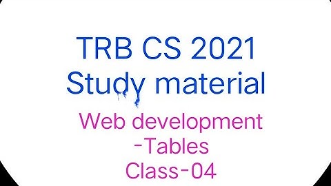 Trb cs 2021/Web development/tables /old question papers