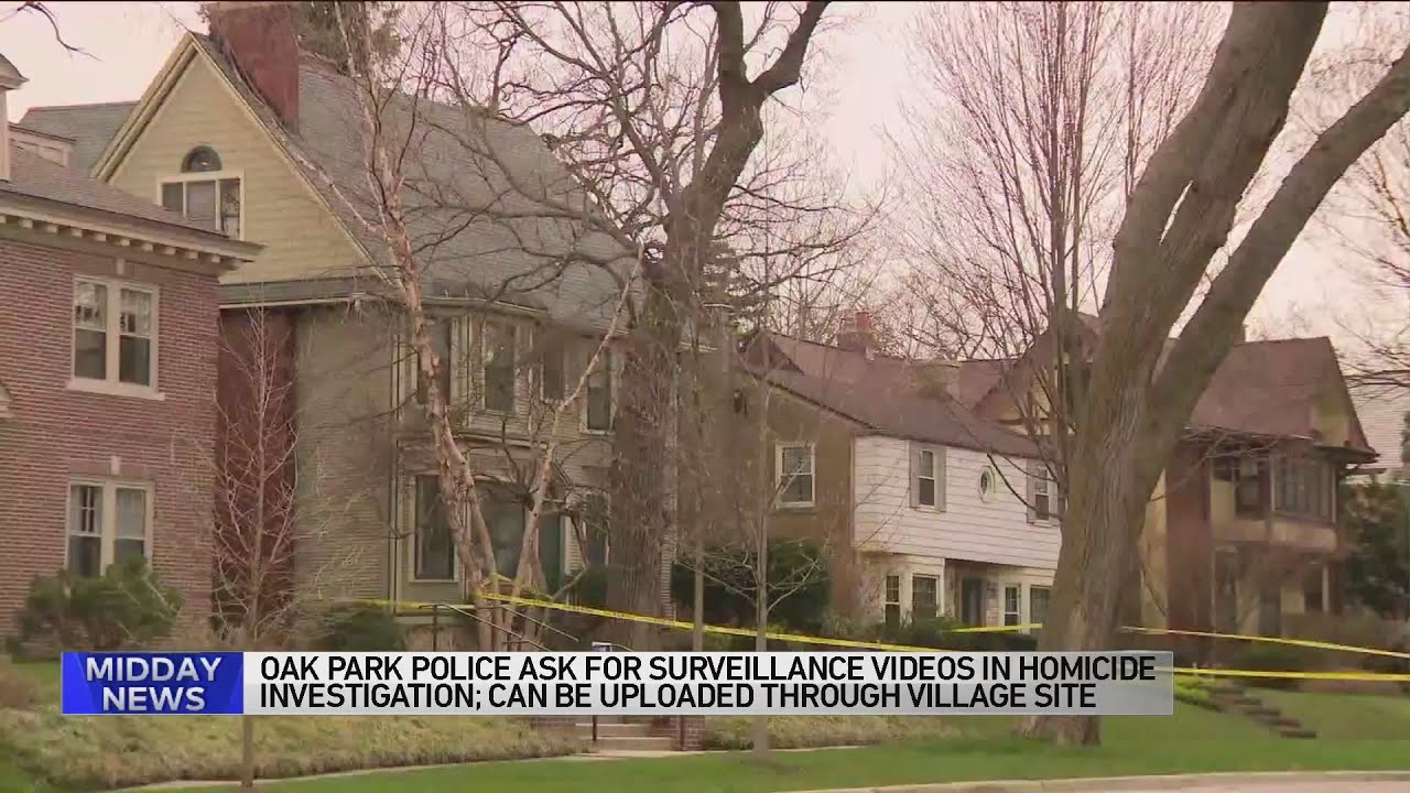 Oak Park police ask residents near scene of recent double homicide for surveillance video YouTube