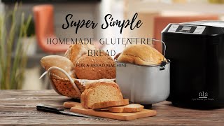 Super Simple Homemade Gluten-Free Bread for a Bread Machine