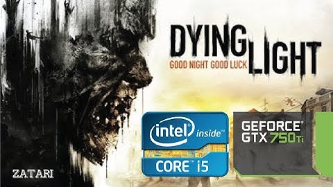 Dying Light Gameplay - GTX 750 Ti