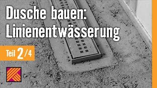 Version 2013 Bodengleiche Dusche einbauen: Linienentwässerung - Kapitel 2: Einbau |