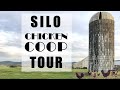 Old Silo Chicken Coop Tour!