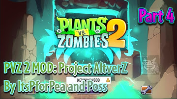 Extreme Adventure on West and Desert | PVZ 2: Project AltverZ Mod by ItsPforPea and Poss | Part 4