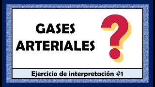 GASES ARTERIALES - Ejercicio de interpretación #1 (Trastorno ácido-base respiratorio) screenshot 3