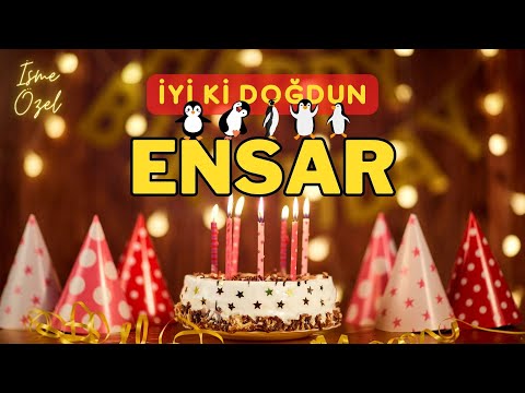 ENSAR'IN Doğum Günü Şarkısı | İyi ki Doğdun ENSAR - Mutlu Yıllar ENSAR