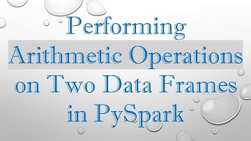 Performing Arithmetic Operations on Two Data Frames in PySpark