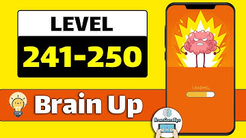 Brain Up Level 241 242 243 244 245 246 247 248 249 250 Walkthrough