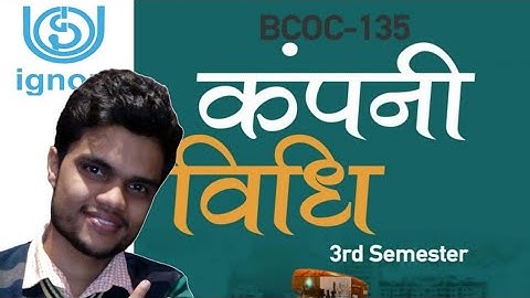 IGNOU BCOC 135 कम्पनी विधि Company Law Concept Class BCOC135