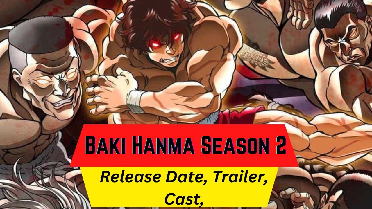 Baki Hanma Season 2: Check Release Date, Cast, Plot Of This All