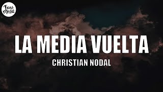 Christian Nodal - La Media Vuelta (Letra/Lyrics)