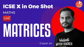 Matrices in One Shot | ICSE Class 10 Maths Chapter 9 | ICSE in One-Shot | Vedantu 9 and 10 English