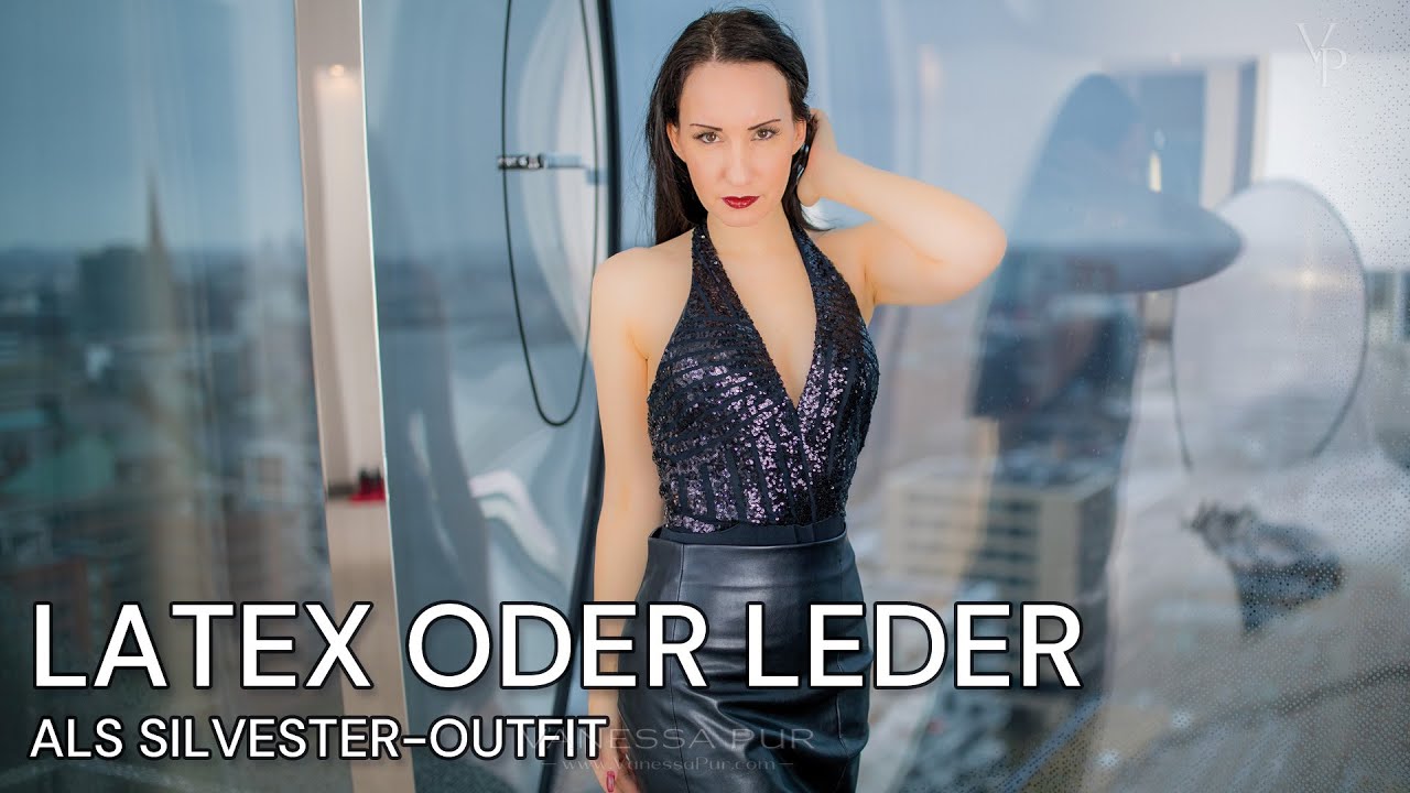 LATEX oder LEDER? NYE Silvester Outfit Optionen