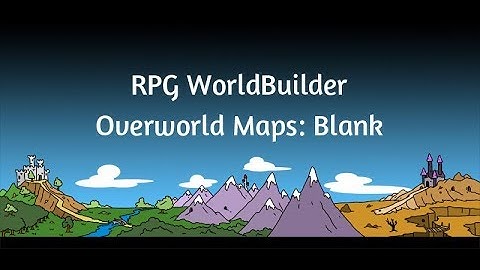 RPG WorldBuilder: Overworld Maps from Scratch