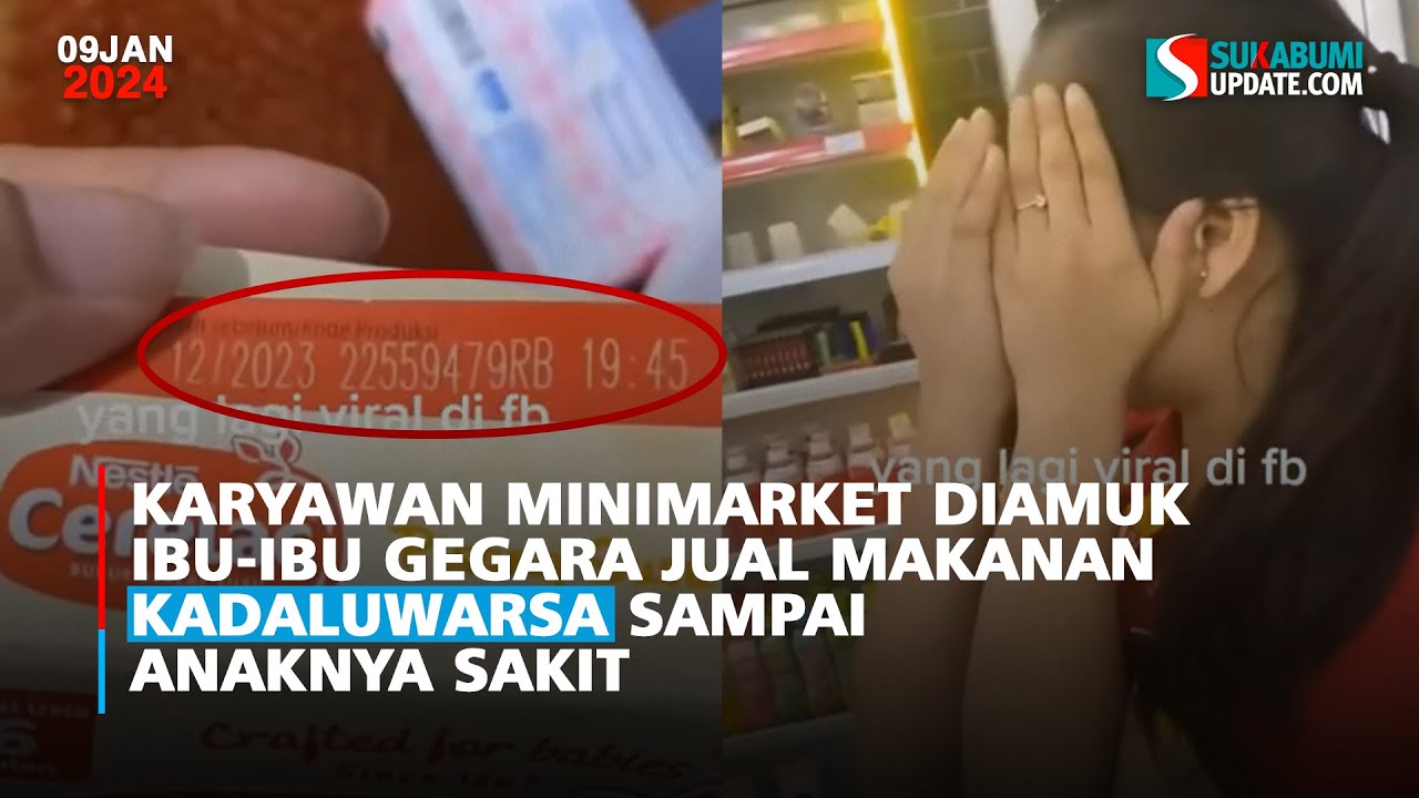 Karyawan Minimarket Diamuk Ibu-ibu Gegara Jual Makanan Kadaluwarsa Sampai Anaknya Sakit