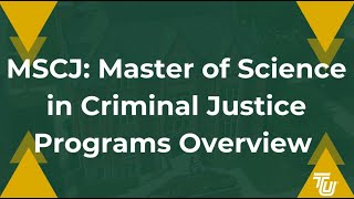 MSCJ: Master of Science in Criminal Justice Programs Overview