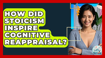 How Did Stoicism Inspire Cognitive Reappraisal? - CBT Toolkit