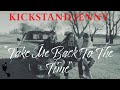 Kickstand Jenny - Take Me Back To The Time - Official Music Video