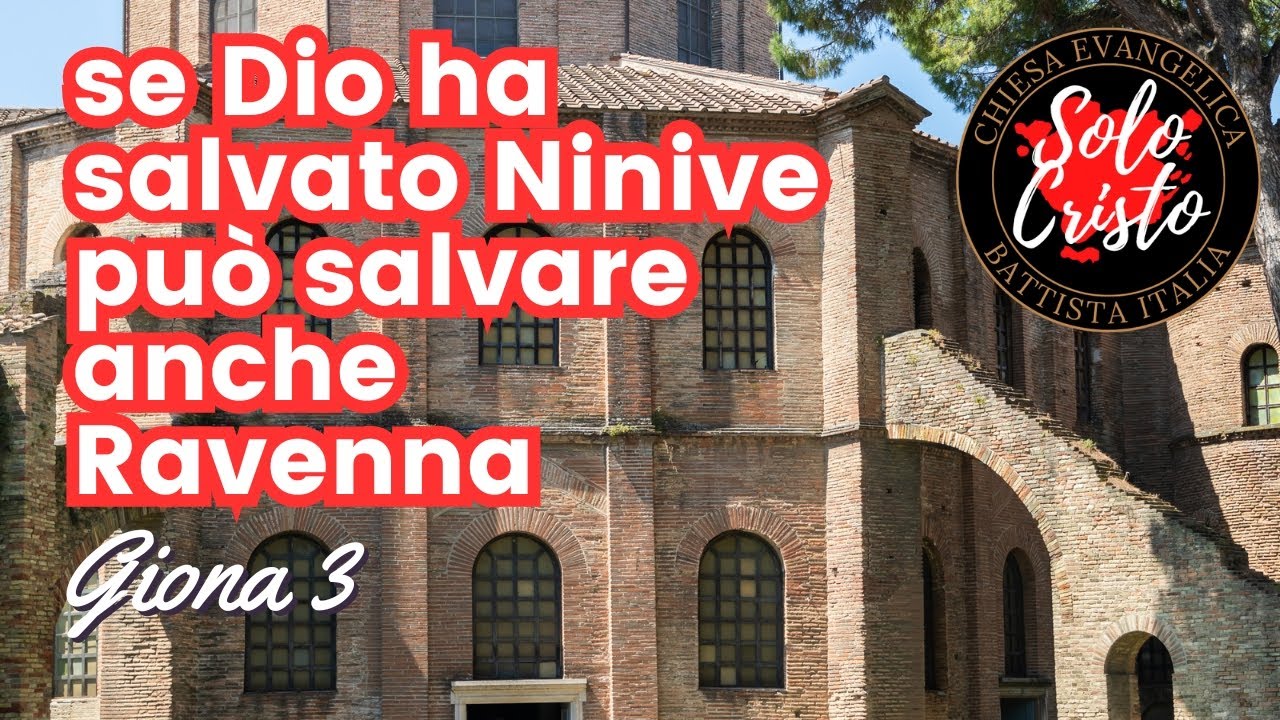 Giona 3 se Dio ha salvato Ninive, può salvare anche Ravenna - YouTube