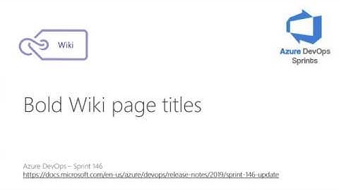 #azuredevopssprints 146 - Bold Wiki page titles