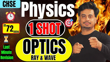 Ray Optics & Wave Optics  | 1 Shot Revision in 72 Minutes 🚀 | CHSE 12th Physics Board Exam 2025