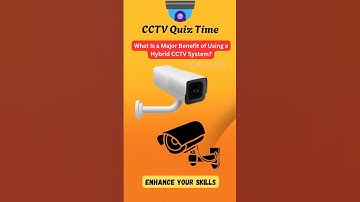 What Is a Major Benefit of Using a Hybrid CCTV System?  #techlogics #surveillancetech