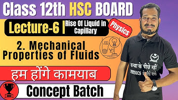(L-6) 2.Mechanical Properties of Fluids Class 12th Physics Capillary Action #newindianera #concept