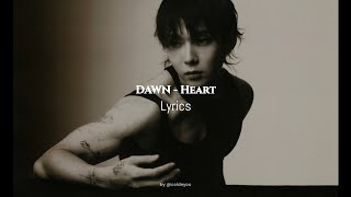 DAWN - 'Heart' Lyrics [Han|Rom|Eng] | 던 'Heart' 가사