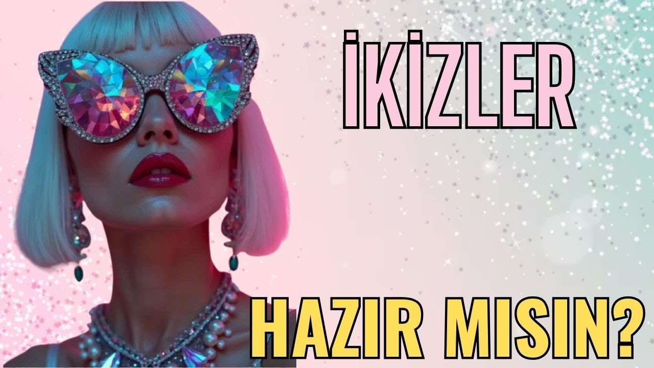 İKİZLER BURCU YAKIN GELECEK🌟💫☀HAZIR MISIN?