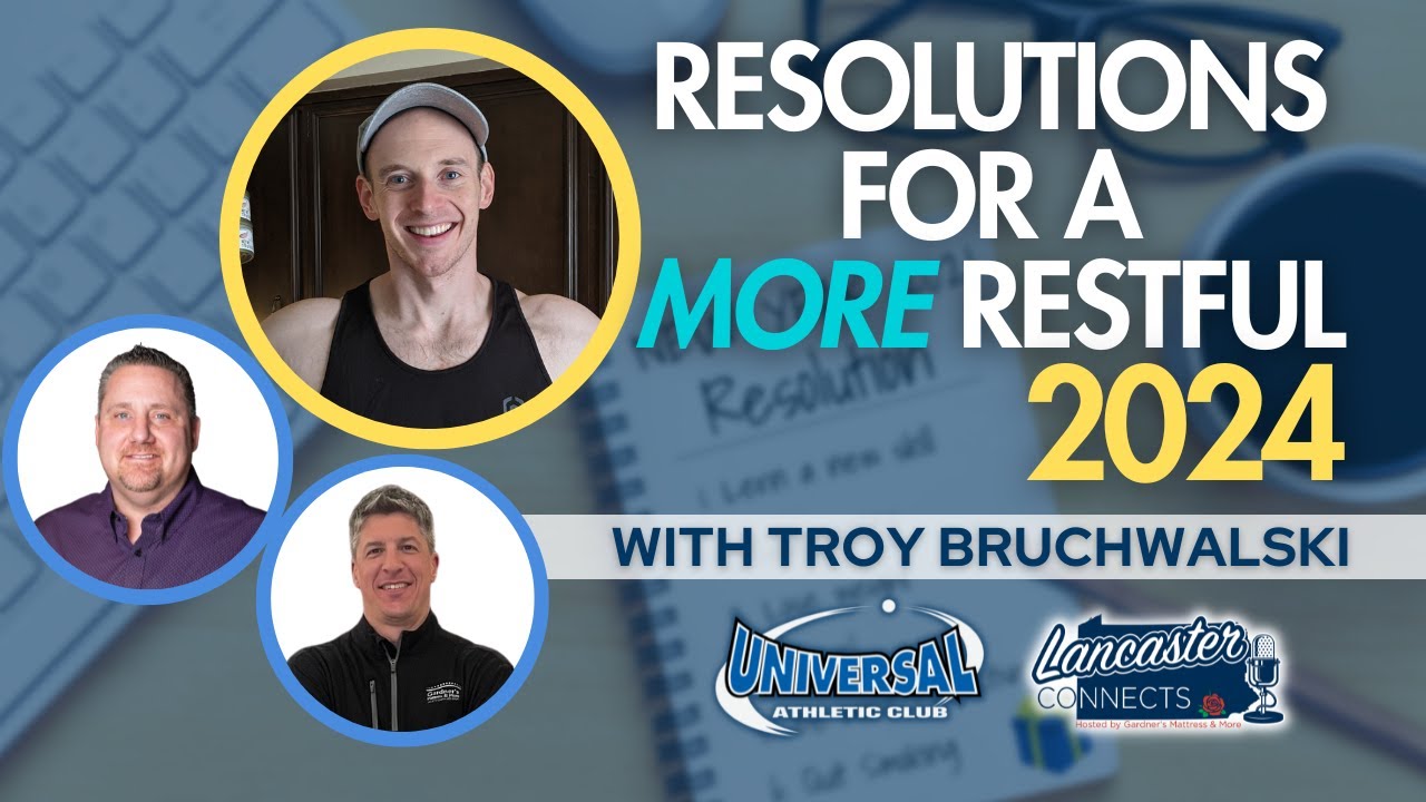 Resolutions For a More Restful 2024 Featuring Troy Bruchwalkski